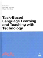 Task-Based Language Learning and Teaching With Technology