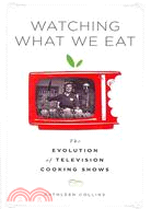 Watching What We Eat ─ The Evolution of Television Cooking Shows
