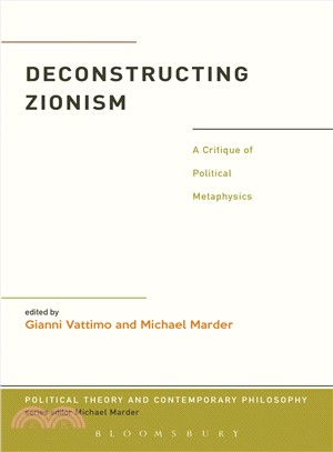 Deconstructing Zionism ― A Critique of Political Metaphysics