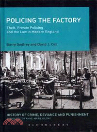 Policing the Factory ─ Theft, Private Policing and the Law in Modern England