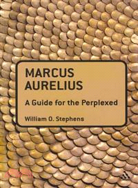 Marcus Aurelius ─ A Guide for the Perplexed
