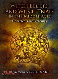Witch Beliefs and Witch Trials in the Middle Ages ─ Documents and Readings