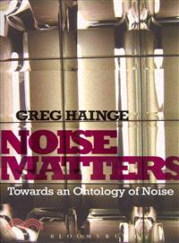 Noise Matters ─ Towards an Ontology of Noise