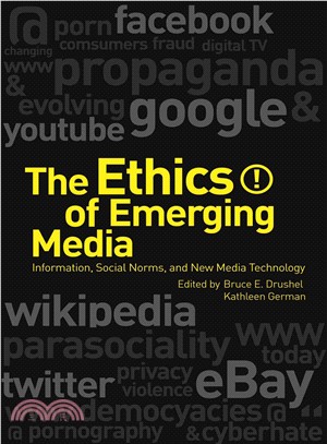 The Ethics of Emerging Media