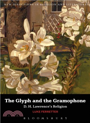 The Glyph and the Gramophone ─ D.H. Lawrence's Religion