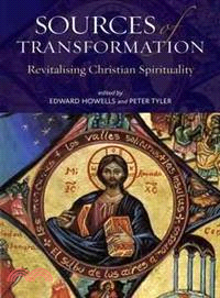 Sources of Transformation: Revitalising Christian Spirituality