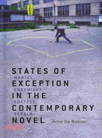 States of Exception in the Contemporary Novel—Martel, Eugenides, Coetzee, Sebald