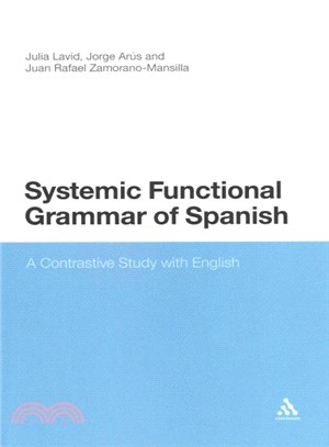 Systemic Functional Grammar of Spanish ― A Contrastive Study With English
