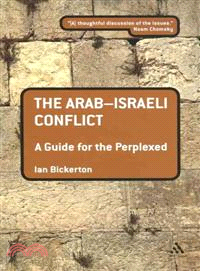 The Arab-Israeli Conflict ─ A Guide for the Perplexed