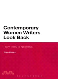 Contemporary Women Writers Look Back—From Irony to Nostalgia