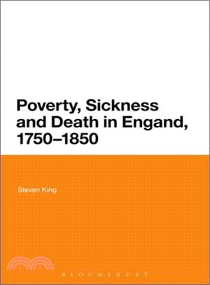 Poverty, Sickness and Death in England, 1750-1850