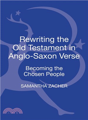 Rewriting the Old Testament in Anglo-Saxon Verse ─ Becoming the Chosen People