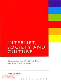 Internet, Society and Culture — Communicative Practices Before and After the Internet