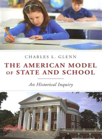 The American Model of State and School—An Historical Inquiry