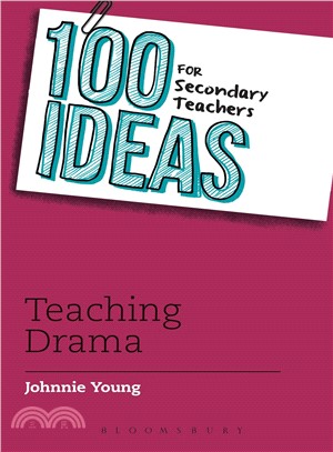 100 Ideas for Secondary Teachers ─ Teaching Drama