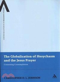 The Globalization of Hesychasm and the Jesus Prayer