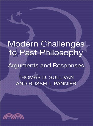 Modern Challenges to Past Philosophy ― Arguments and Responses