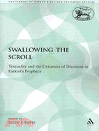 Swallowing the Scroll: Textuality and the Dynamics of Discourse in Ezekiel's Prophecy