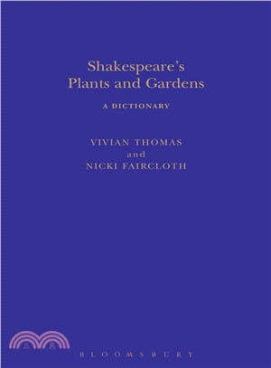 Shakespeare's Plants and Gardens ― A Dictionary