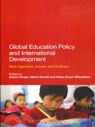 Global Education Policy and International Development—New Agendas, Issues and Policies