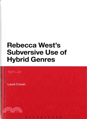 Rebecca West's Subversive Use of Hybrid Genres : 1911-1941