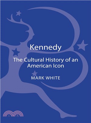 Kennedy ― A Cultural History of an American Icon
