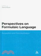 Perspectives on Formulaic Language: Acquisition and Communication