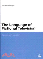 The Language of Fictional Television: Drama and Identity