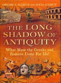 The Long Shadow of Antiquity