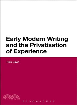 Early Modern Writing and the Privatisation of Experience