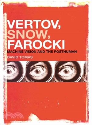 Vertov, Snow, Farocki ― Machine Vision and the Posthuman