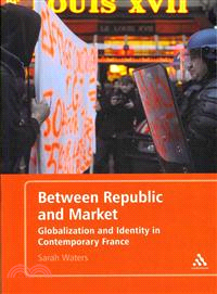 Between Republic and Market ─ Globalisation and Identity in Contemporary France