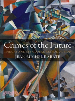 Crimes of the Future ― Theory and Its Global Reproduction