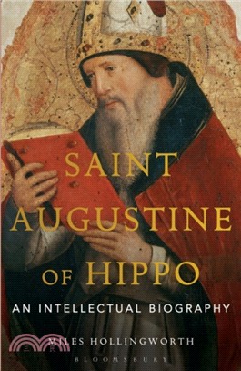 Saint Augustine of Hippo：An Intellectual Biography