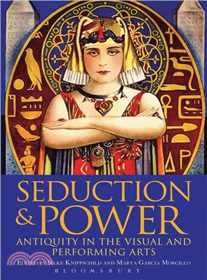 Seduction and Power ─ Antiquity in the Visual and Performing Arts