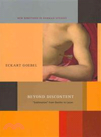 Beyond Discontent ─ Sublimation from Goethe to Lacan