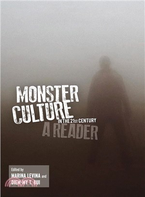 Monster Culture in the 21st Century ─ A Reader