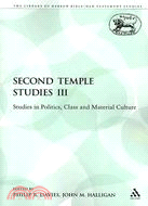 Second Temple Studies III: Studies in Politics, Class and Material Culture