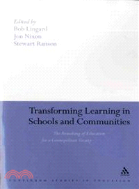 Transforming Learning in Schools and Communities—The Remaking of Education for a Cosmopolitan Society