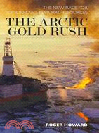 Arctic Gold Rush: The New Race for Tomorrow's Natural Resources