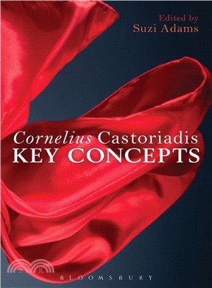 Cornelius Castoriadis ― Key Concepts