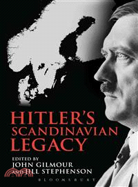 Hitler's Scandinavian Legacy ─ The Consequences of Te German Invasion for the Scandinavian Countries, Then and Now