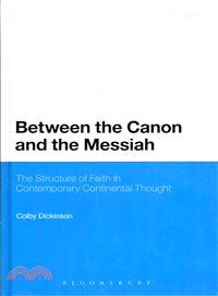Between the Canon and the Messiah ― The Structure of Faith in Contemporary Continental Thought