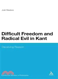 Difficult Freedom and Radical Evil in Kant