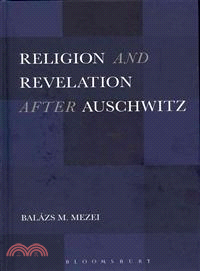 Religion and Revelation After Auschwitz