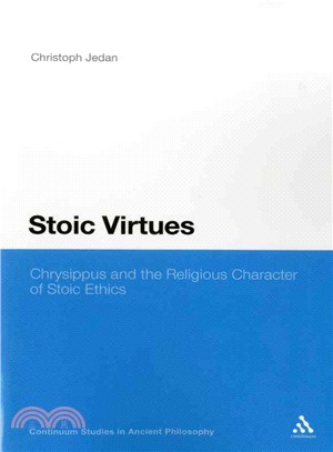 Stoic Virtues ― Chrysippus and the Religious Character of Stoic Ethics