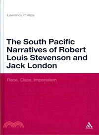The South Pacific Narratives of Robert Louis Stevenson and Jack London