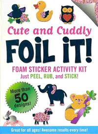 Cute and Cuddly Foil It! ─ Foam Sticker Activity Kit