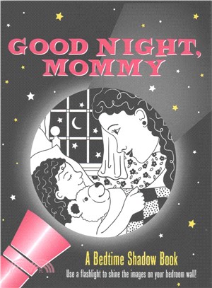 Good Night, Mommy ─ A Bedtime Shadow Book