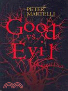 Good Vs. Evil: Final Days